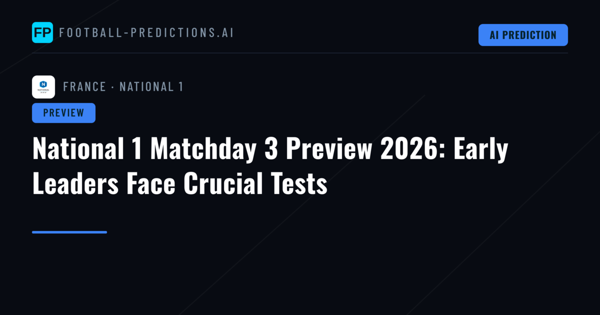 National 1 Matchday 3 Preview 2026: Early Leaders Face Crucial Tests