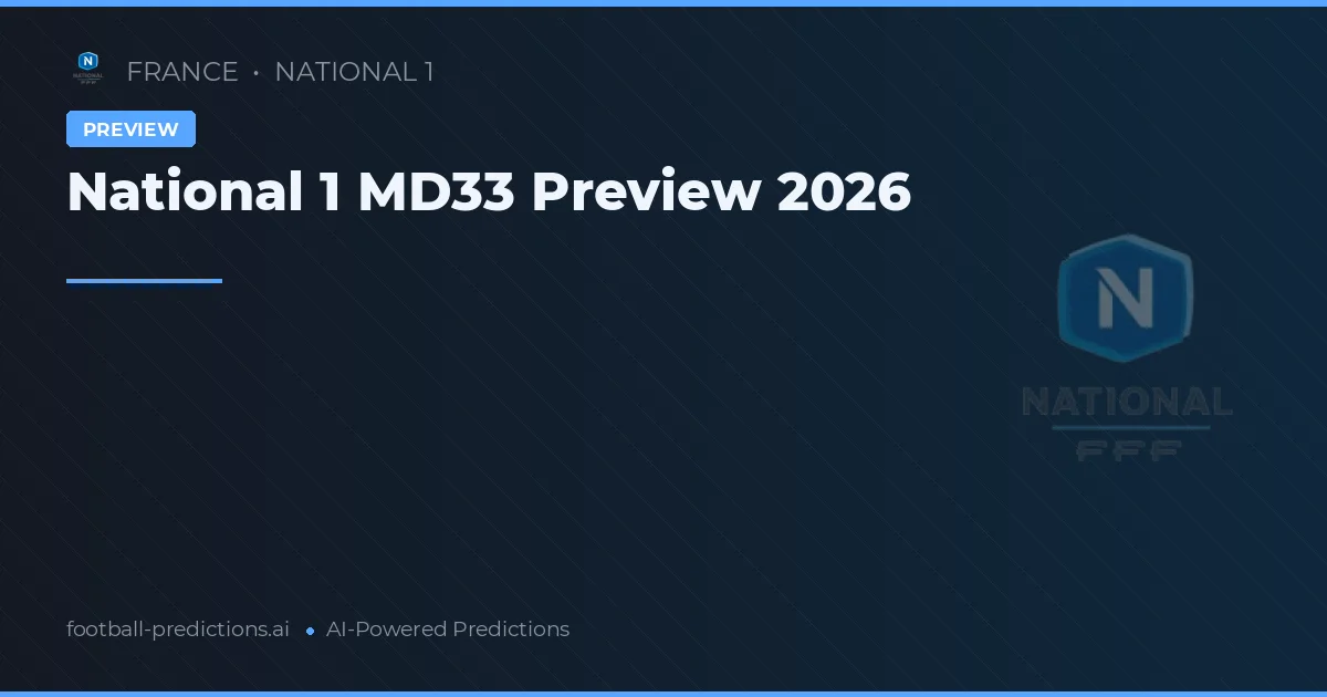 National 1 MD33 Preview 2026