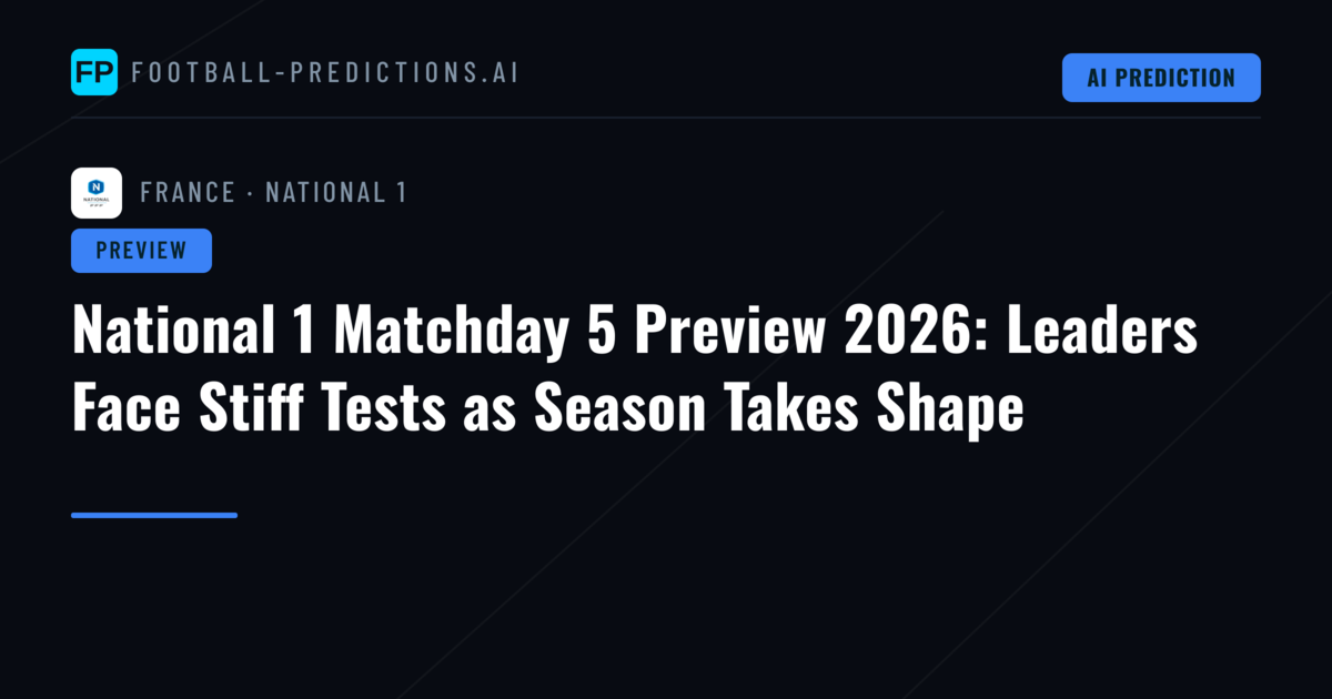 National 1 Matchday 5 Preview 2026: Leaders Face Stiff Tests as Season Takes Shape