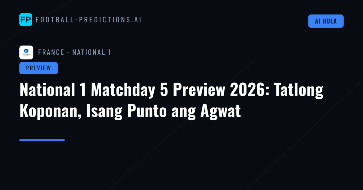 National 1 Matchday 5 Preview 2026: Tatlong Koponan, Isang Punto ang Agwat