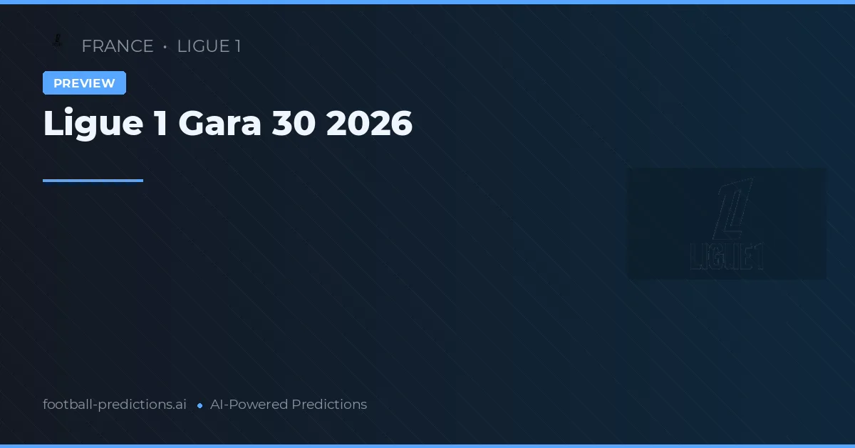 Ligue 1 Gara 30 2026