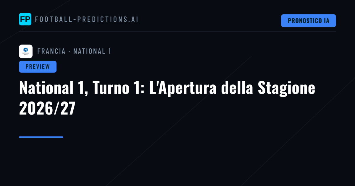National 1, Turno 1: L'Apertura della Stagione 2026/27