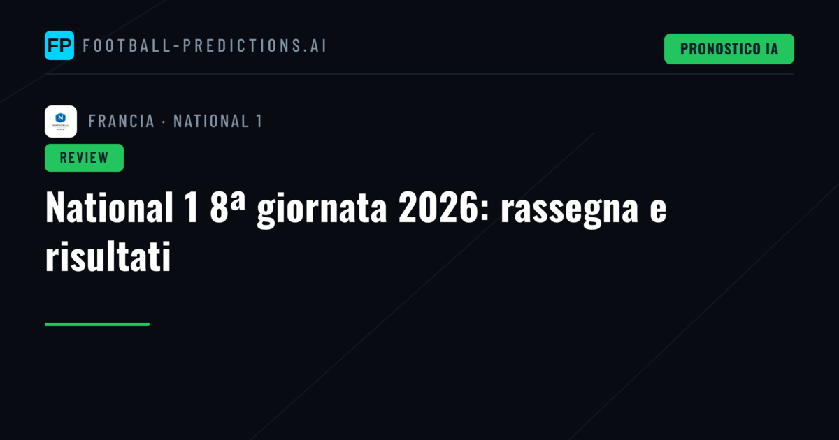 National 1 8ª giornata 2026: rassegna e risultati