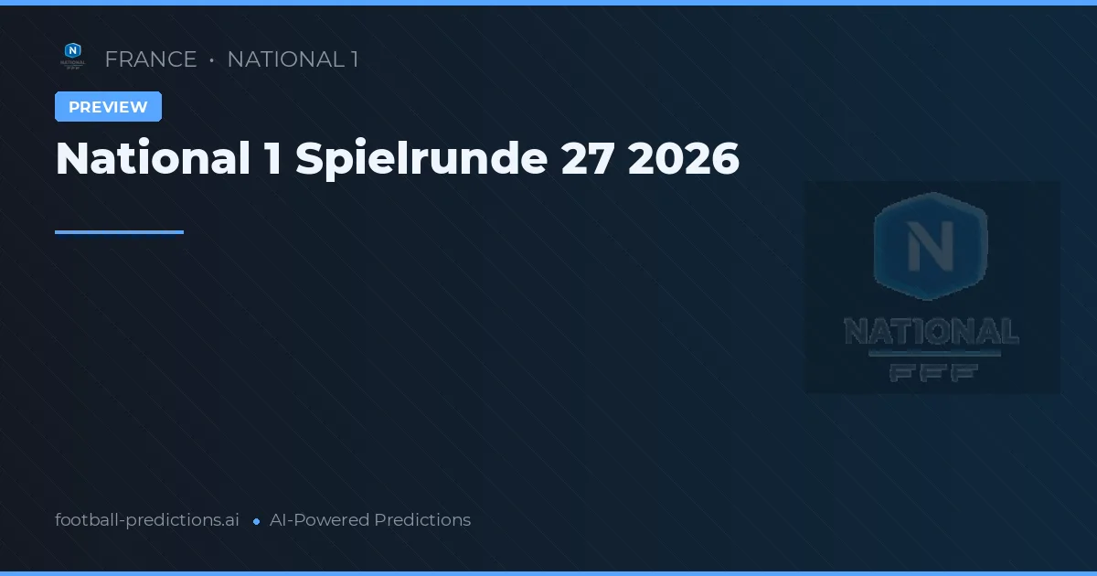 National 1 Spielrunde 27 2026
