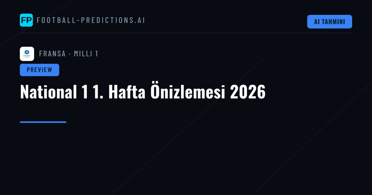 National 1 1. Hafta Önizlemesi 2026
