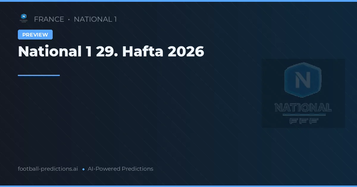 National 1 29. Hafta 2026