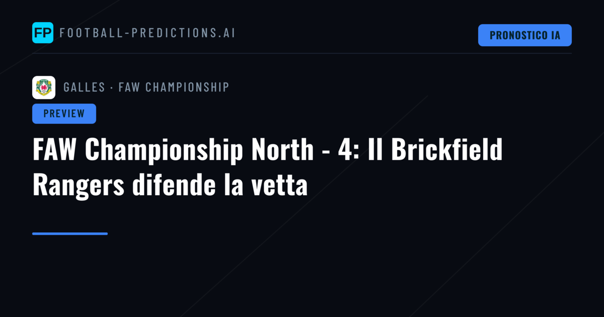 FAW Championship North - 4: Il Brickfield Rangers difende la vetta