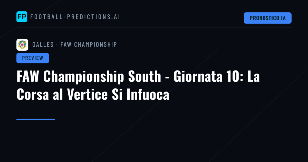 FAW Championship South - Giornata 10: La Corsa al Vertice Si Infuoca