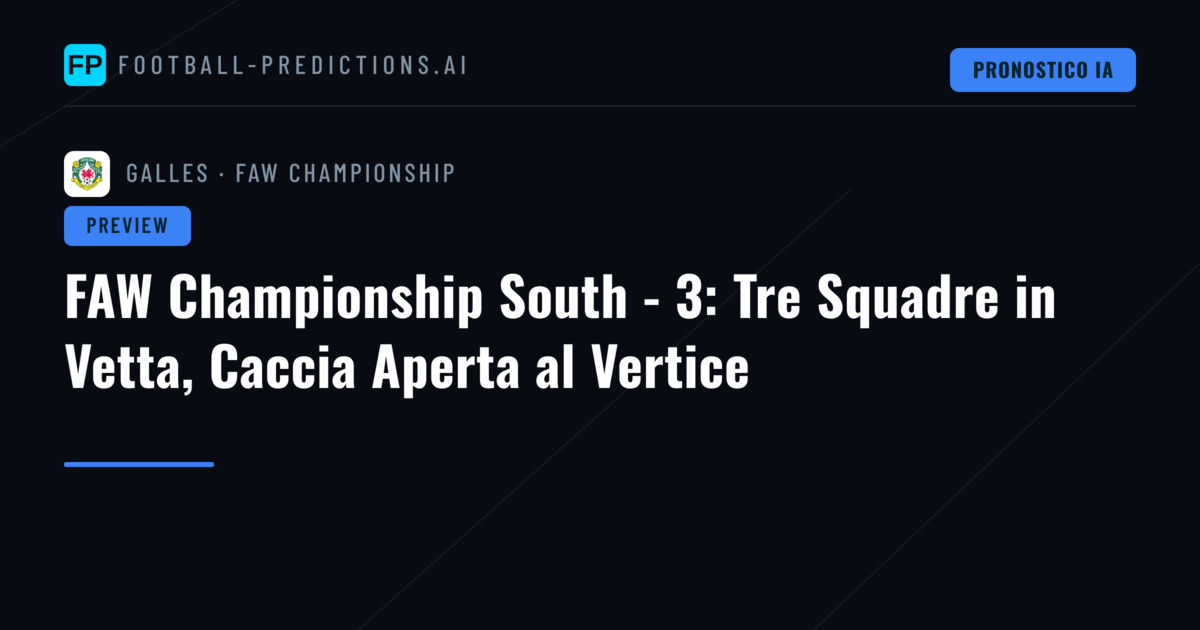 FAW Championship South - 3: Tre Squadre in Vetta, Caccia Aperta al Vertice