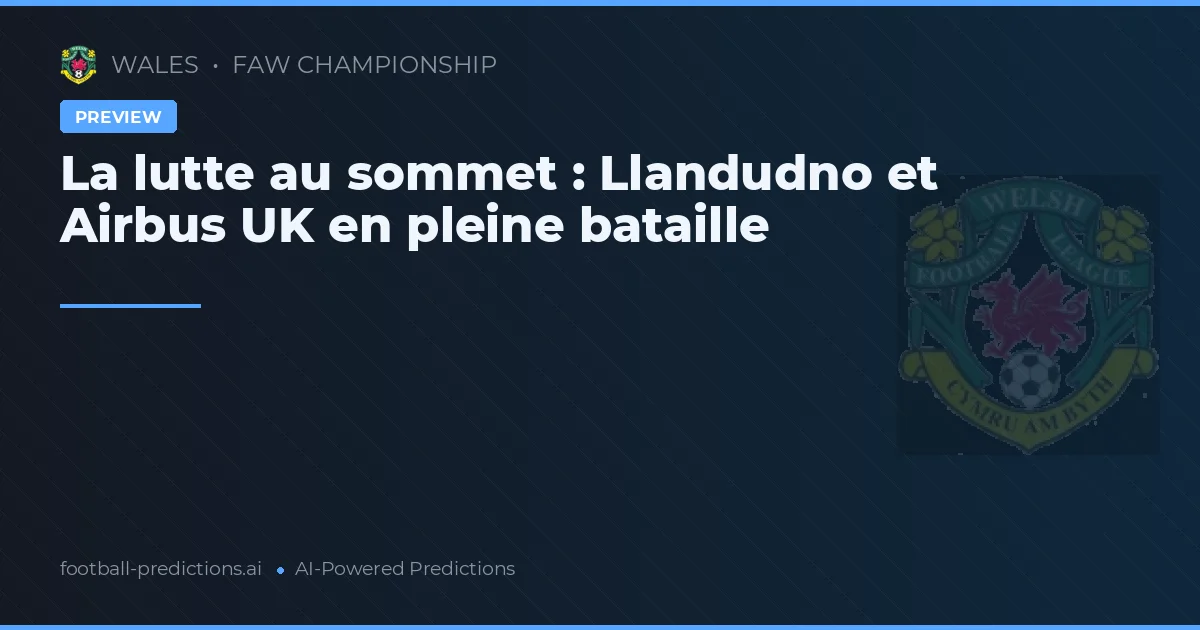 La 27e journée de la FAW Championship : Un week-end décisif