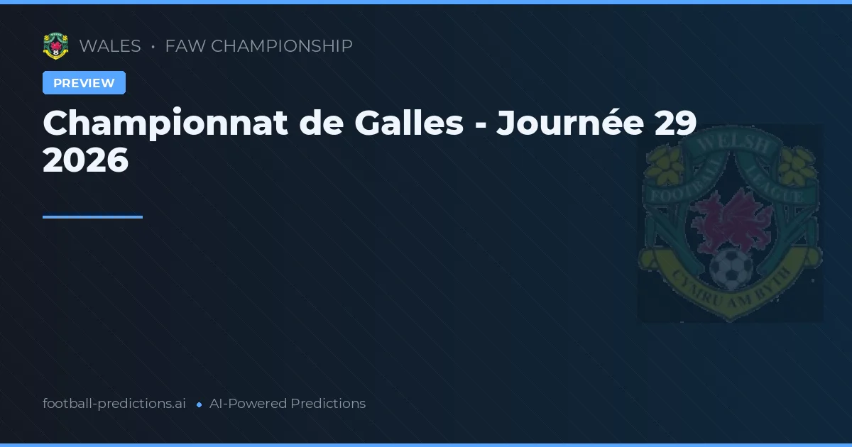 Championnat de Galles - Journée 29 2026