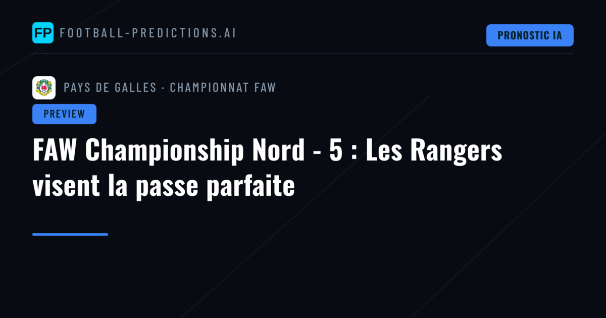 FAW Championship Nord - 5 : Les Rangers visent la passe parfaite