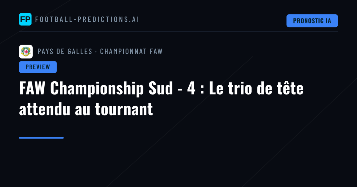 FAW Championship Sud - 4 : Le trio de tête attendu au tournant