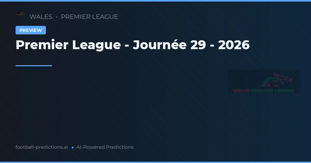 Premier League Journée 29 2026