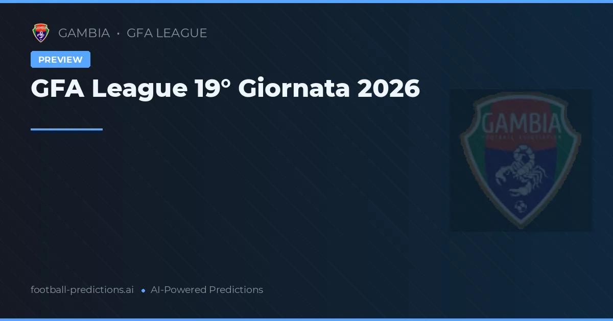 GFA League 19° Giornata 2026