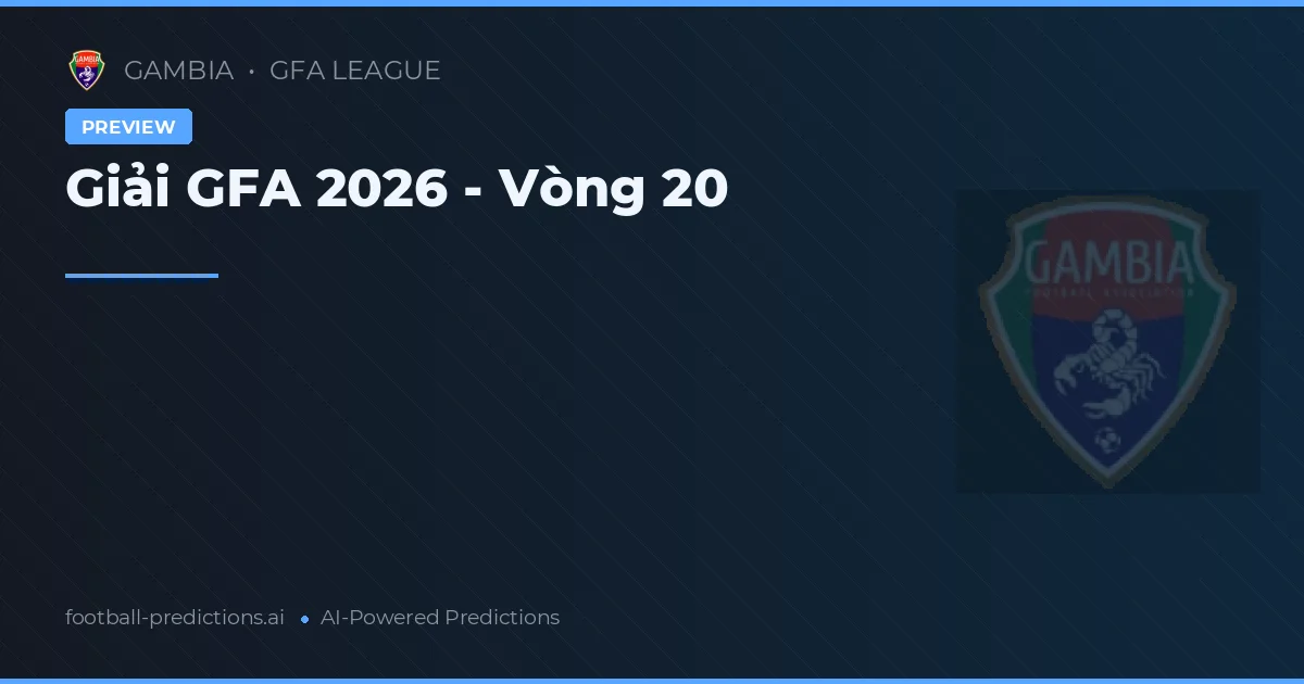 Giải GFA 2026 - Vòng 20