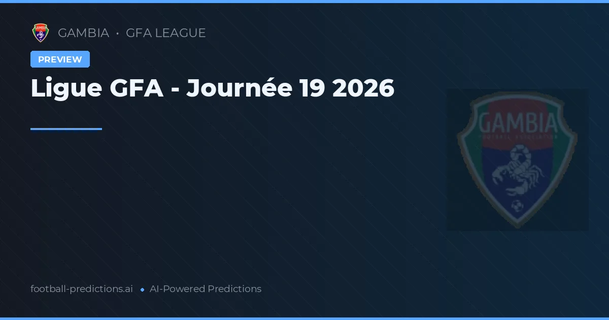 Ligue GFA - Journée 19 2026