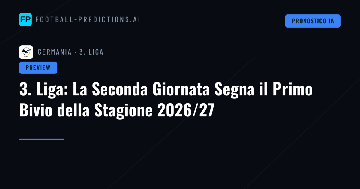 3. Liga: La Seconda Giornata Segna il Primo Bivio della Stagione 2026/27