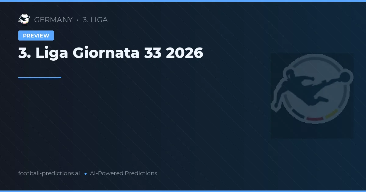 3. Liga Giornata 33 2026