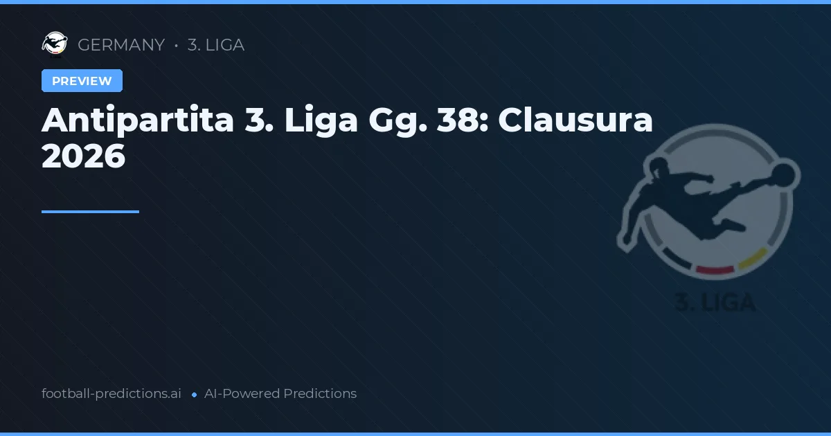 Antipartita 3. Liga Gg. 38: Clausura 2026