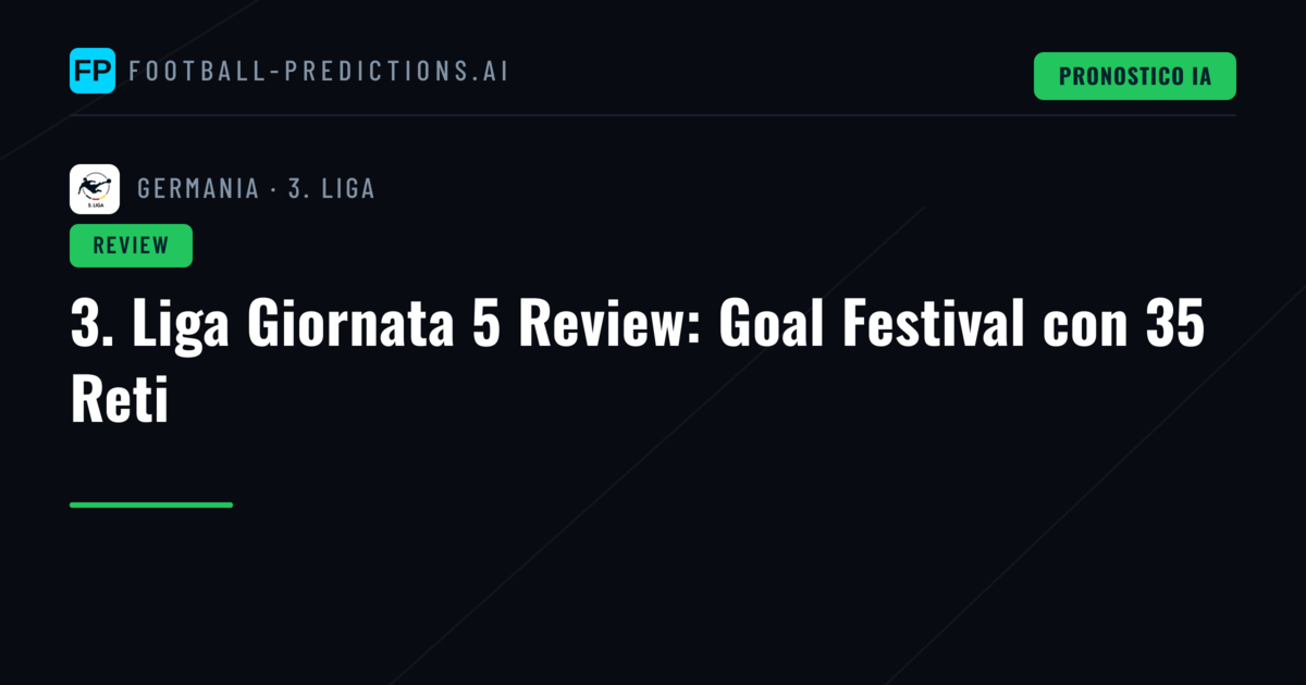 3. Liga Giornata 5 Review: Goal Festival con 35 Reti