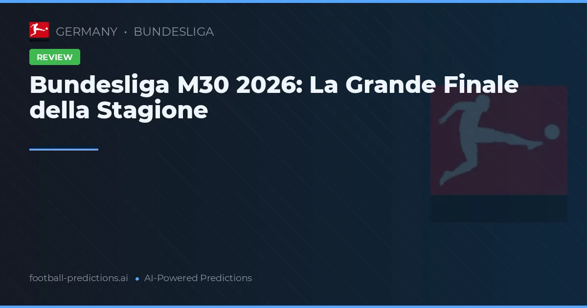 Bundesliga M30 2026: La Grande Finale della Stagione