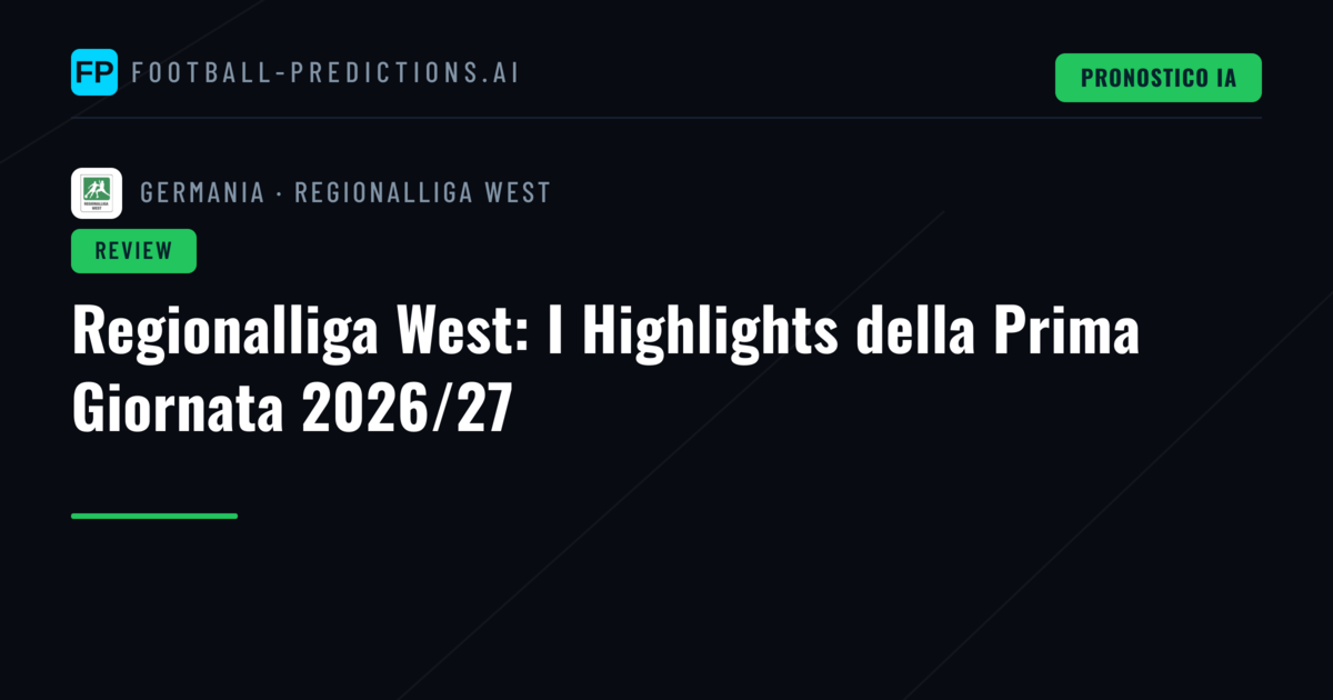 Regionalliga West: I Highlights della Prima Giornata 2026/27