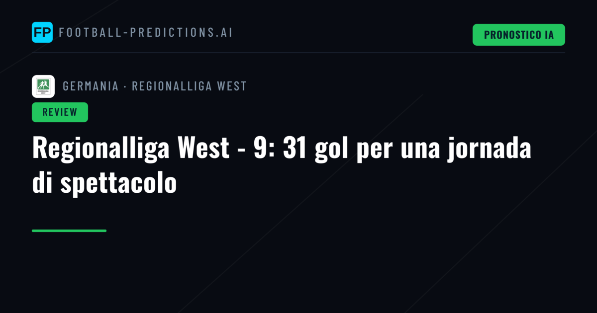 Regionalliga West - 9: 31 gol per una jornada di spettacolo