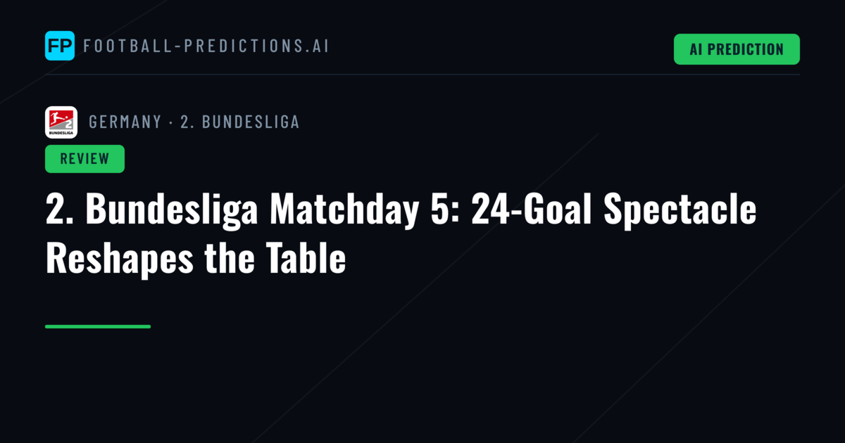 2. Bundesliga Matchday 5: 24-Goal Spectacle Reshapes the Table