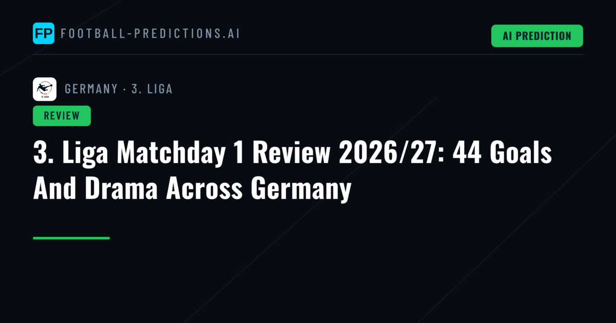 3. Liga Matchday 1 Review 2026/27: 44 Goals And Drama Across Germany