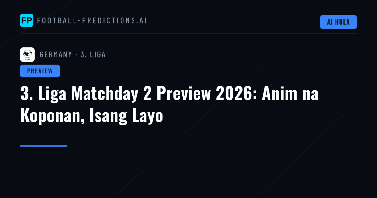 3. Liga Matchday 2 Preview 2026: Anim na Koponan, Isang Layo