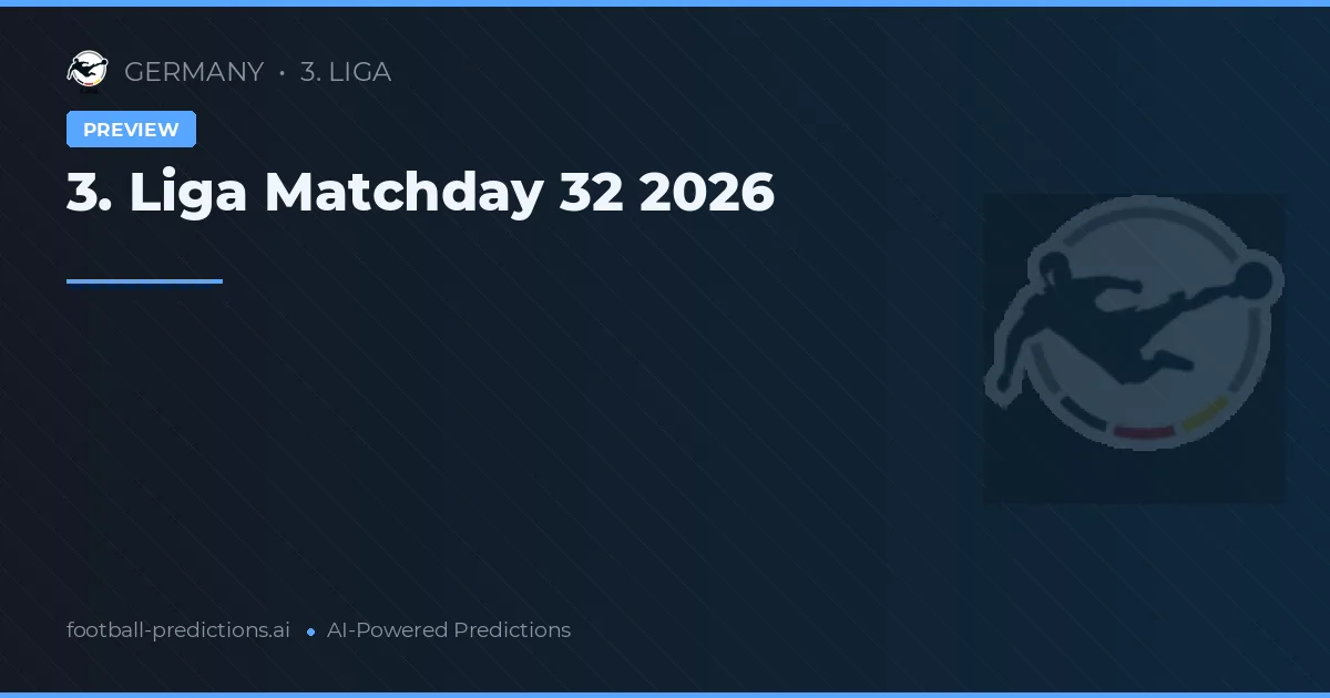 3. Liga Matchday 32 2026