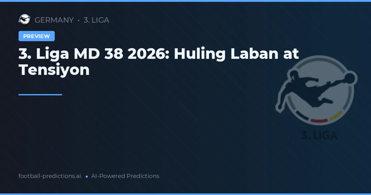 3. Liga MD 38 2026: Huling Laban at Tensiyon