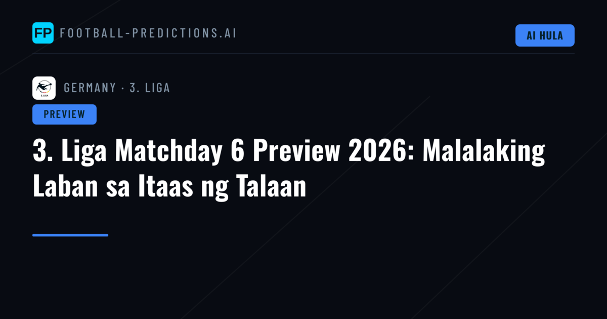 3. Liga Matchday 6 Preview 2026: Malalaking Laban sa Itaas ng Talaan