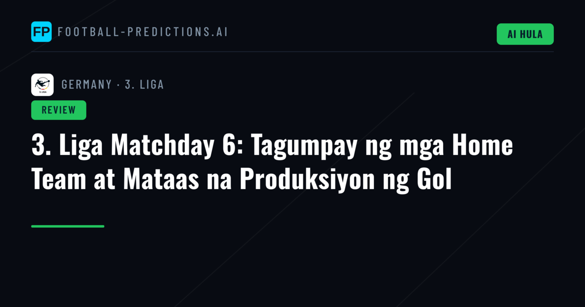 3. Liga Matchday 6: Tagumpay ng mga Home Team at Mataas na Produksiyon ng Gol