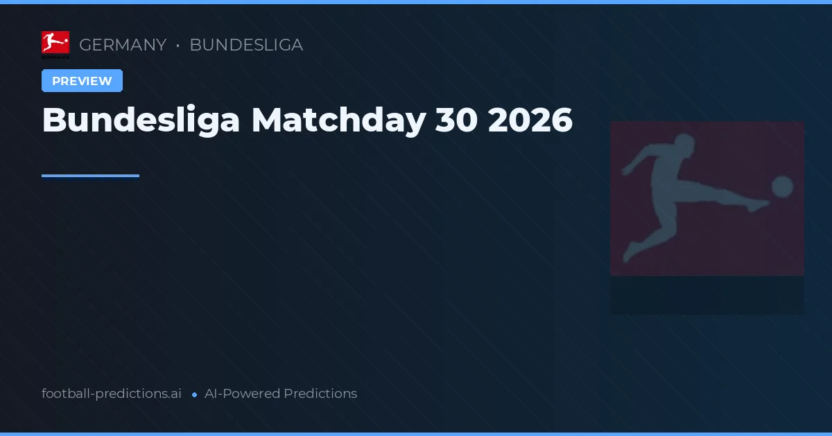 Bundesliga Matchday 30 2026