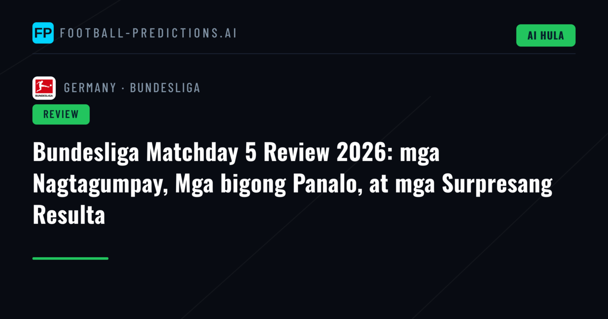 Bundesliga Matchday 5 Review 2026: mga Nagtagumpay, Mga bigong Panalo, at mga Surpresang Resulta