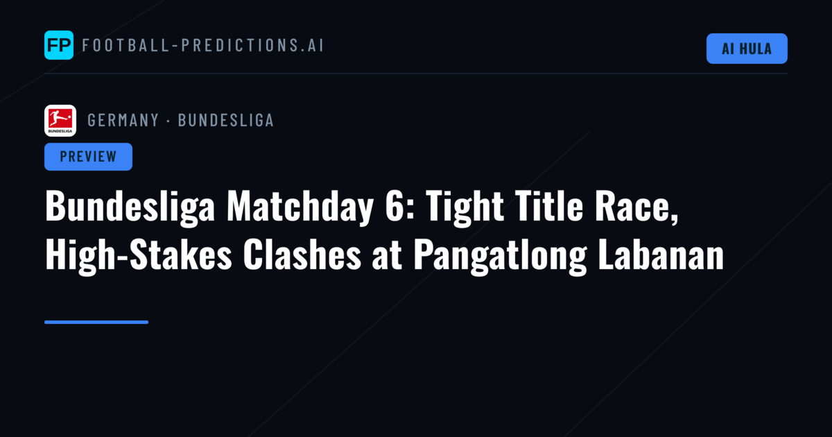 Bundesliga Matchday 6: Tight Title Race, High-Stakes Clashes at Pangatlong Labanan