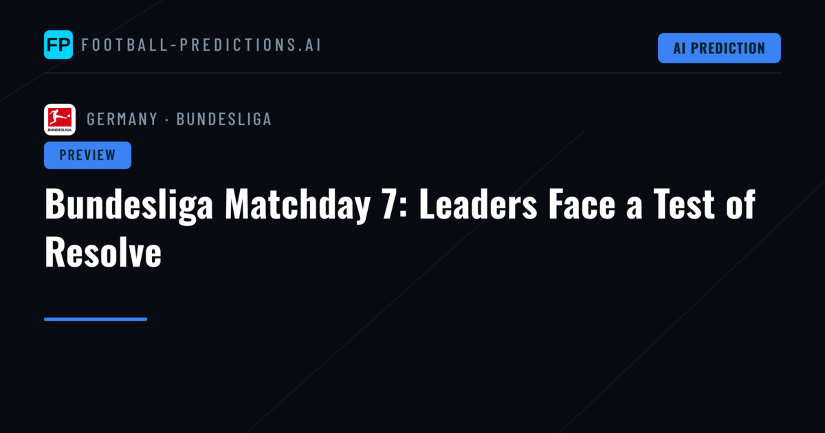Bundesliga Matchday 7: Leaders Face a Test of Resolve
