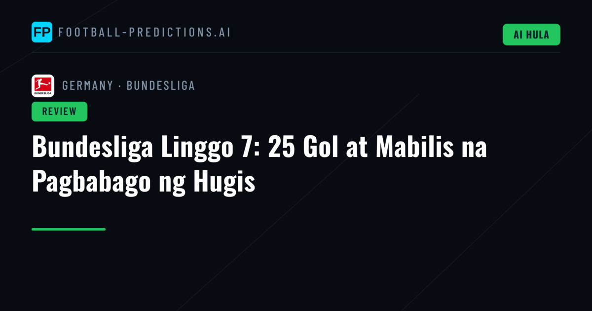 Bundesliga Linggo 7: 25 Gol at Mabilis na Pagbabago ng Hugis