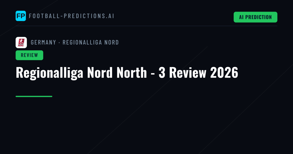 Regionalliga Nord North - 3 Review 2026