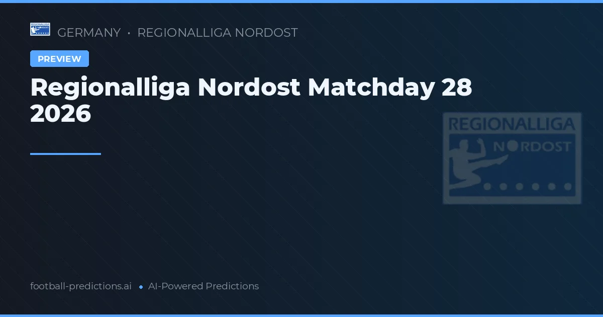 Regionalliga Nordost Matchday 28 2026