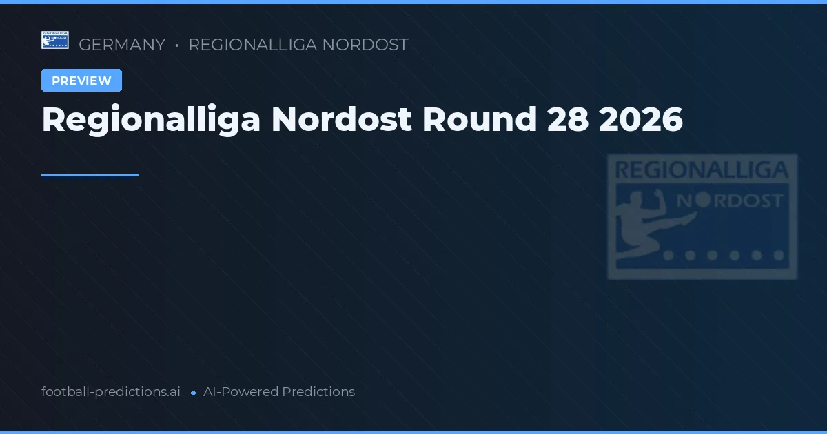 Regionalliga Nordost Round 28 2026