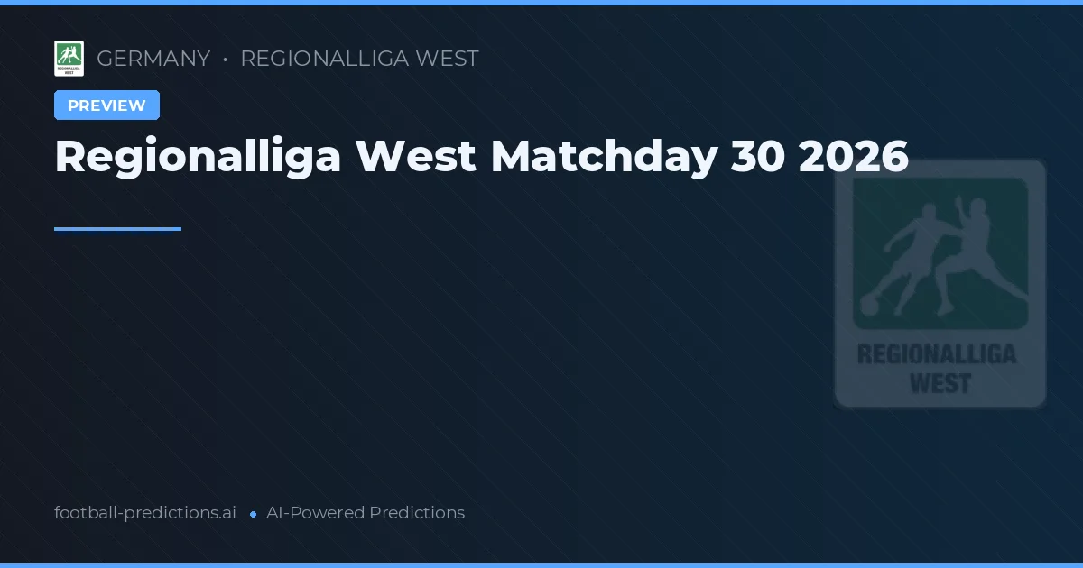 Regionalliga West Matchday 30 2026