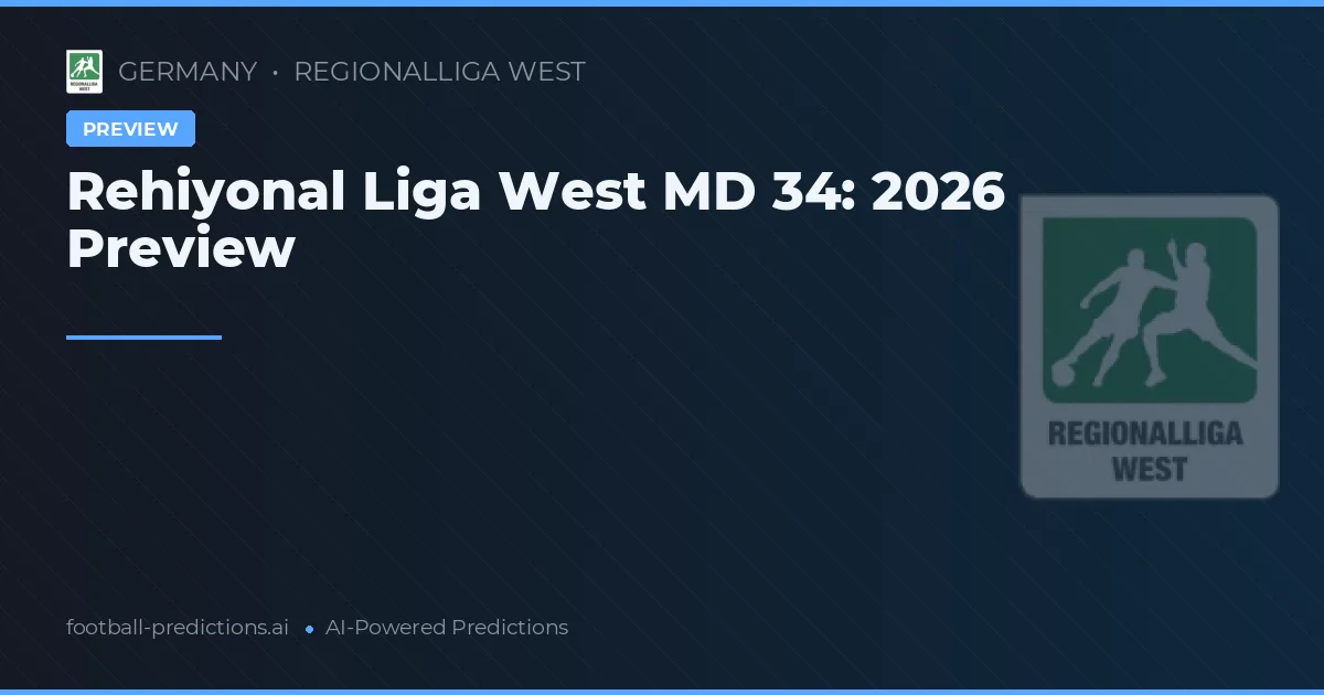 Rehiyonal Liga West MD 34: 2026 Preview