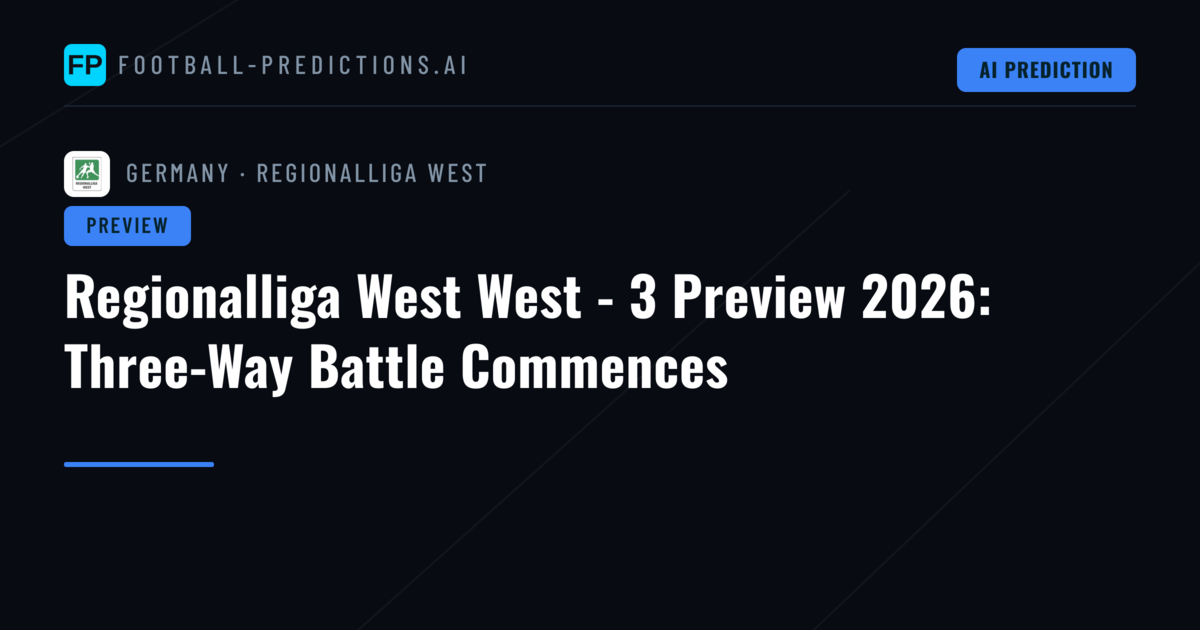 Regionalliga West West - 3 Preview 2026: Three-Way Battle Commences