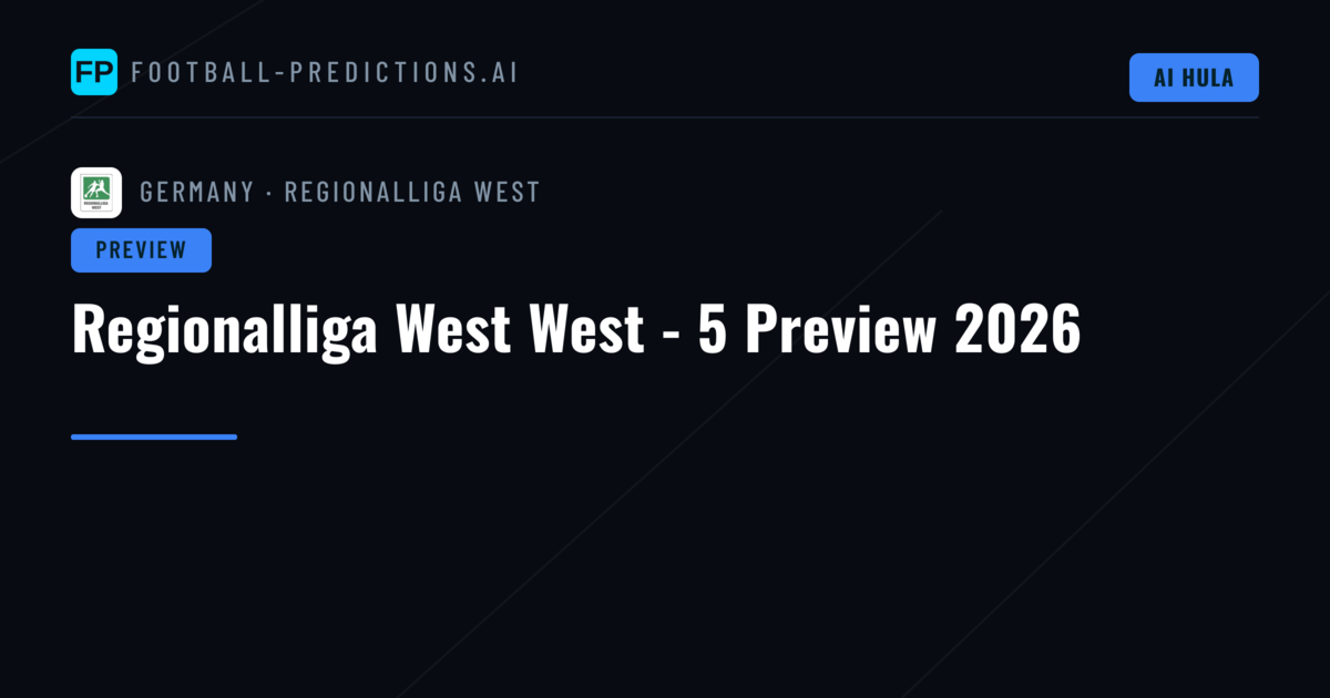 Regionalliga West West - 5 Preview 2026