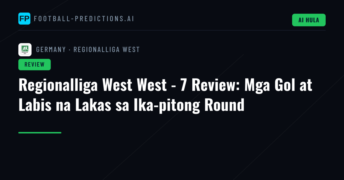 Regionalliga West West - 7 Review: Mga Gol at Labis na Lakas sa Ika-pitong Round