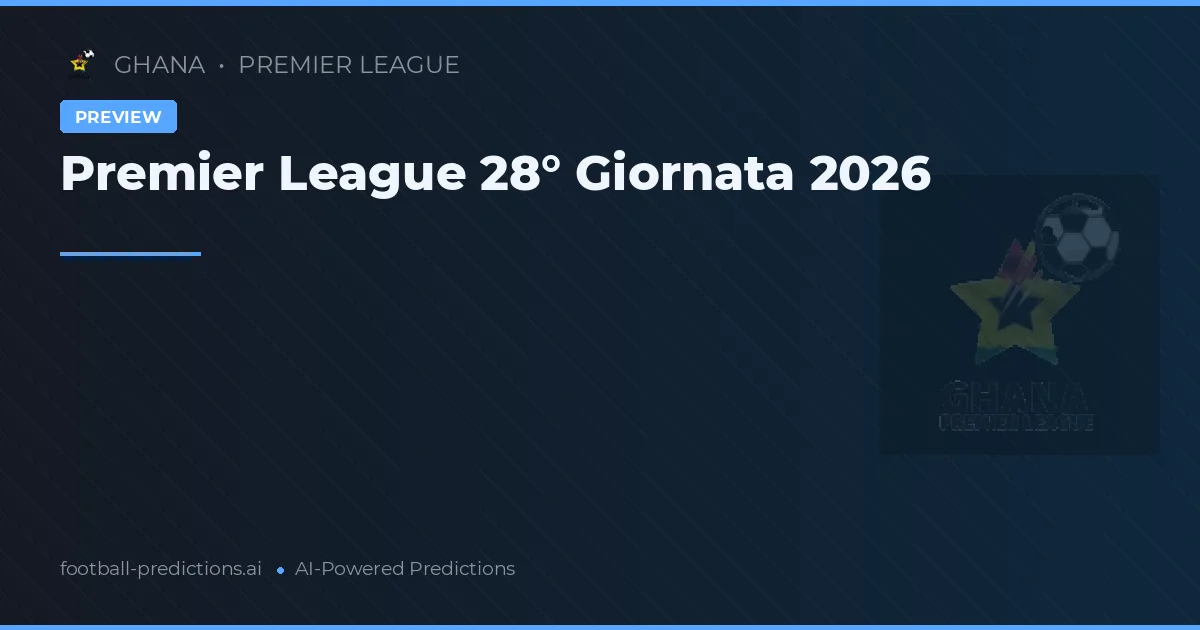 Premier League 28° Giornata 2026