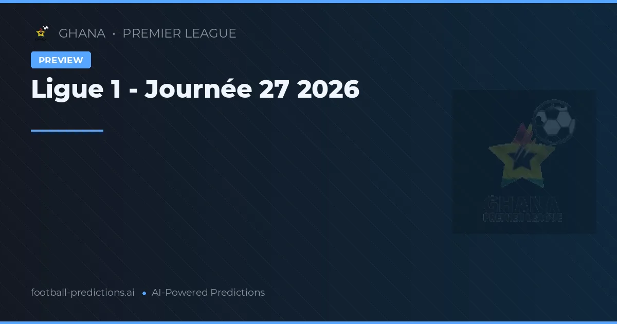 Ligue 1 - Journée 27 2026